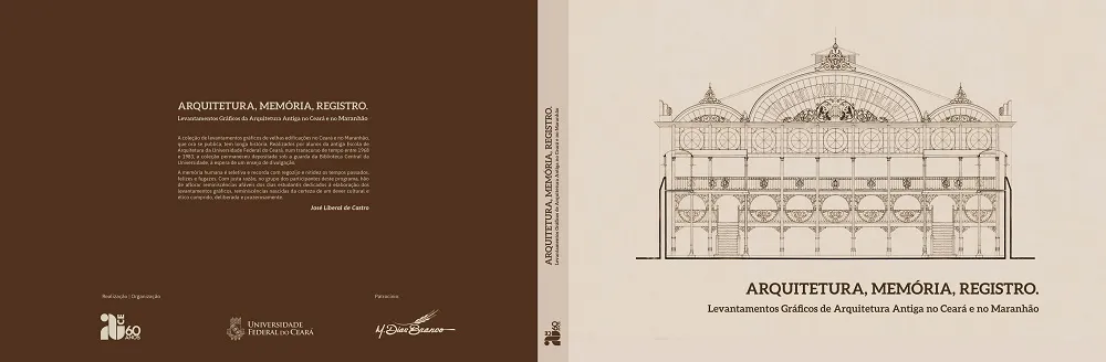 Capa do livro Arquitetura, Memória, Registro - Levantamentos gráficos da arquitetura antiga no Ceará e no Maranhão