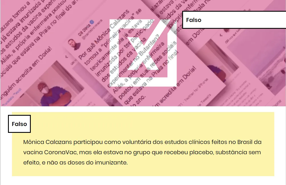 Mônica Calazans participou como voluntária dos estudos clínicos feitos no Brasil da vacina CoronaVac, mas ela estava no grupo que recebeu placebo, substância sem efeito, e não as doses do imunizante.