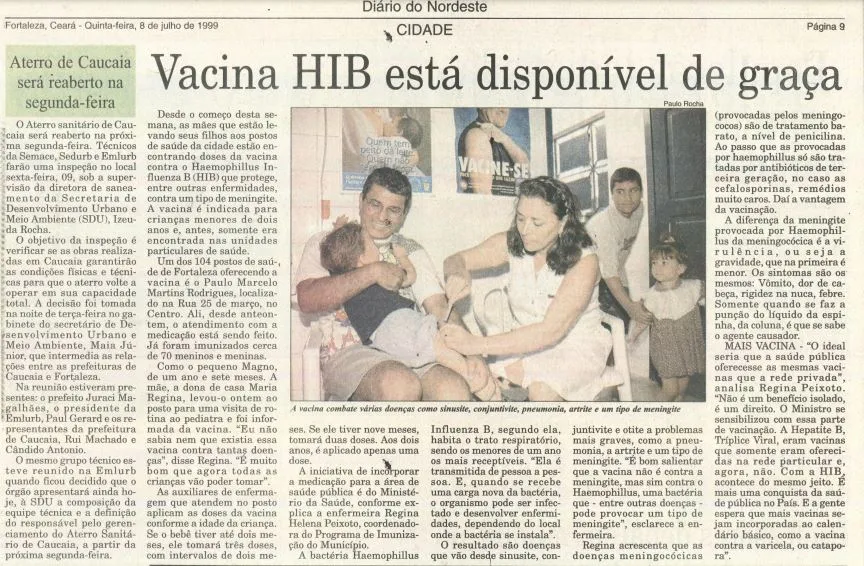 A vacina contra a meningite do tipo HBI, antes disponível apenas em laboratórios particulares, começou a ser aplicada pela rede pública no Ceará em 1999
