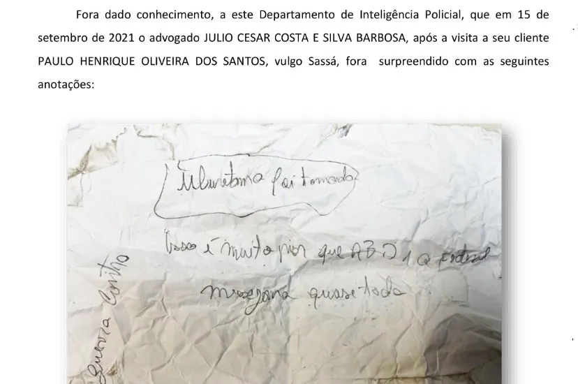 A reportagem teve acesso a um dos bilhetes encontrado em posse do suspeito preso em flagrante na Unidade de Segurança Máxima