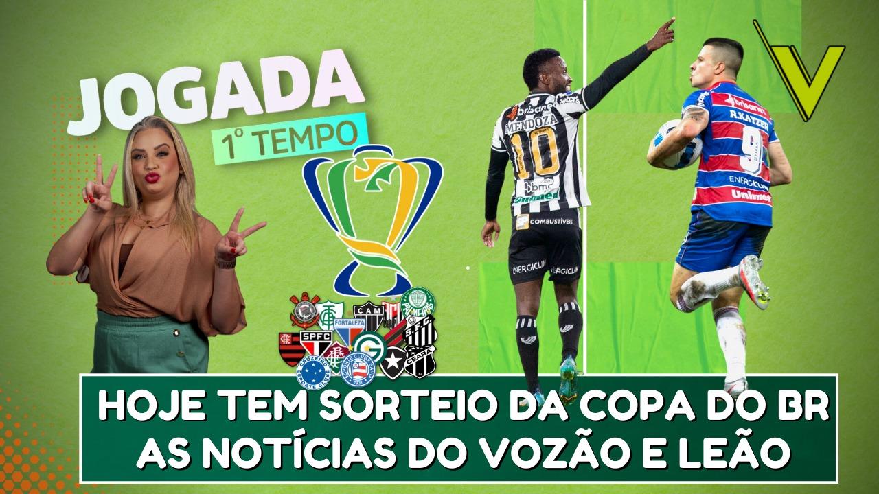 Sorteio da Copa do Brasil: Ceará e Fortaleza se enfrentam nas oitavas; veja  todos os confrontos - Jogada - Diário do Nordeste