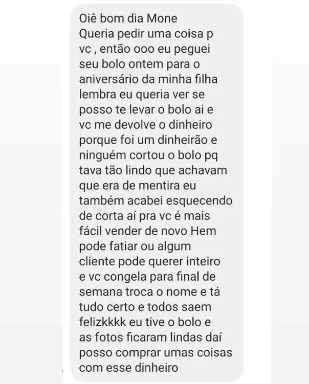 Em mensagem, cliente detalha o desejo de devolver o bolo porque ninguém comeu
