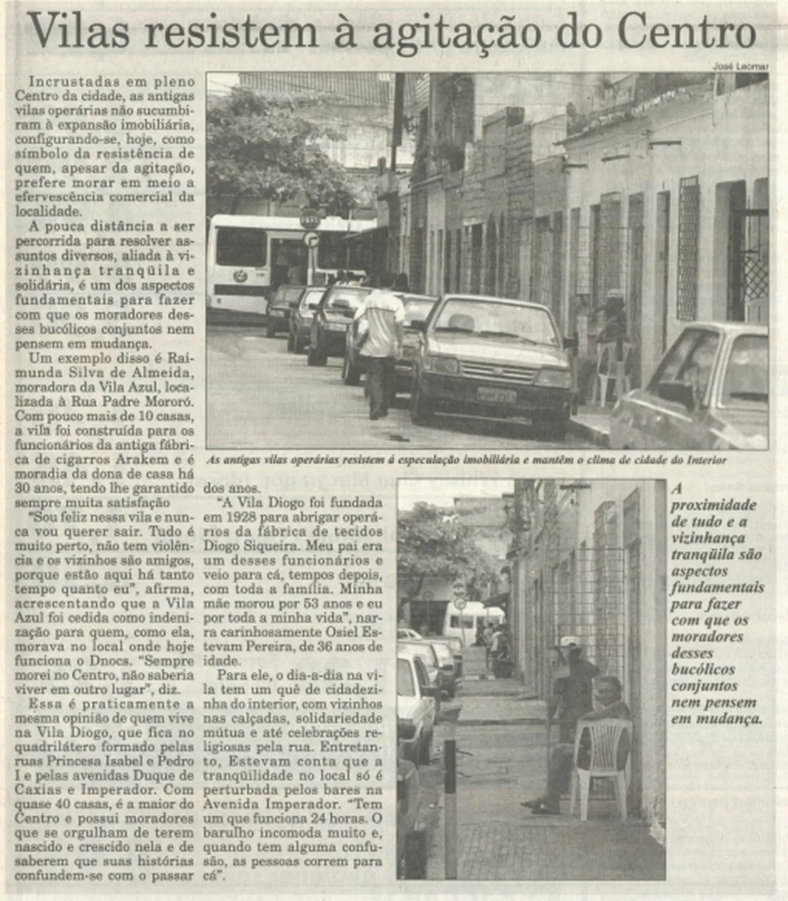 Vila Diogo foi notícia pelo convívio dos moradores e resistência em meio às mudanças do Centro de Fortaleza