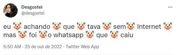 Usuário do Twitter comentam sobre instabilidade no aplicativo Whatsapp registrada em 25 de outubro de 2022