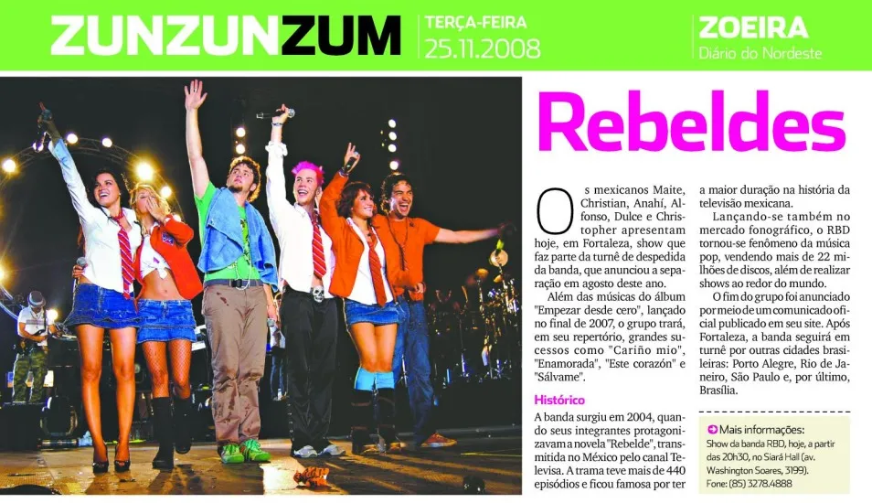 Em 25 de novembro de 2008, o RBD fazia aquele que foi o último show da banda em Fortaleza