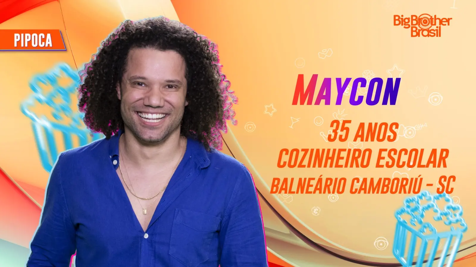 Maycon, participante Pipoca
