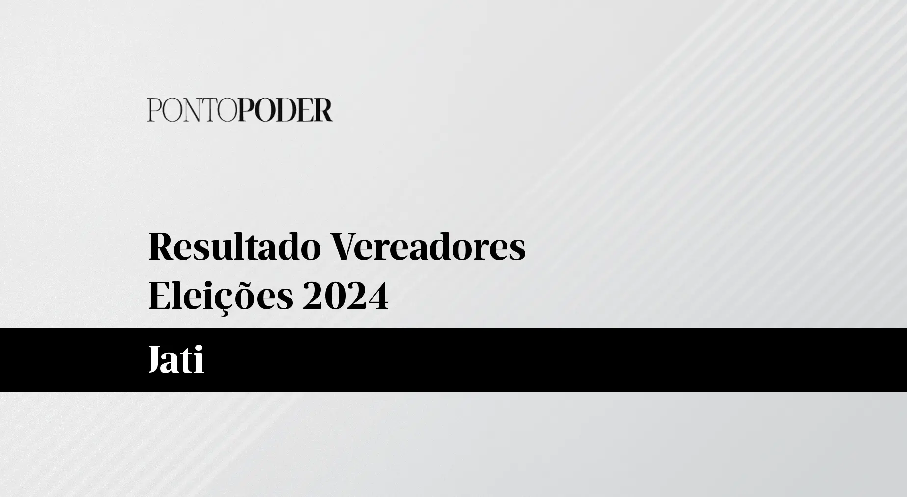 Imagem da notícia Quem ganhou a eleição 2024 para vereador em Jati?