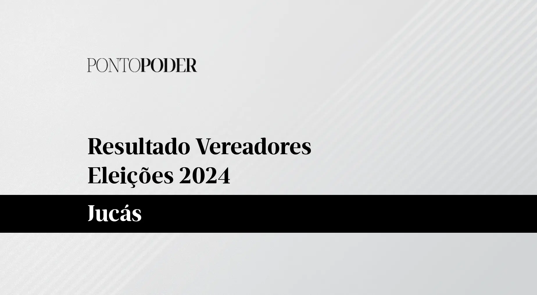 Imagem da notícia Quem ganhou a eleição 2024 para vereador em Jucás?