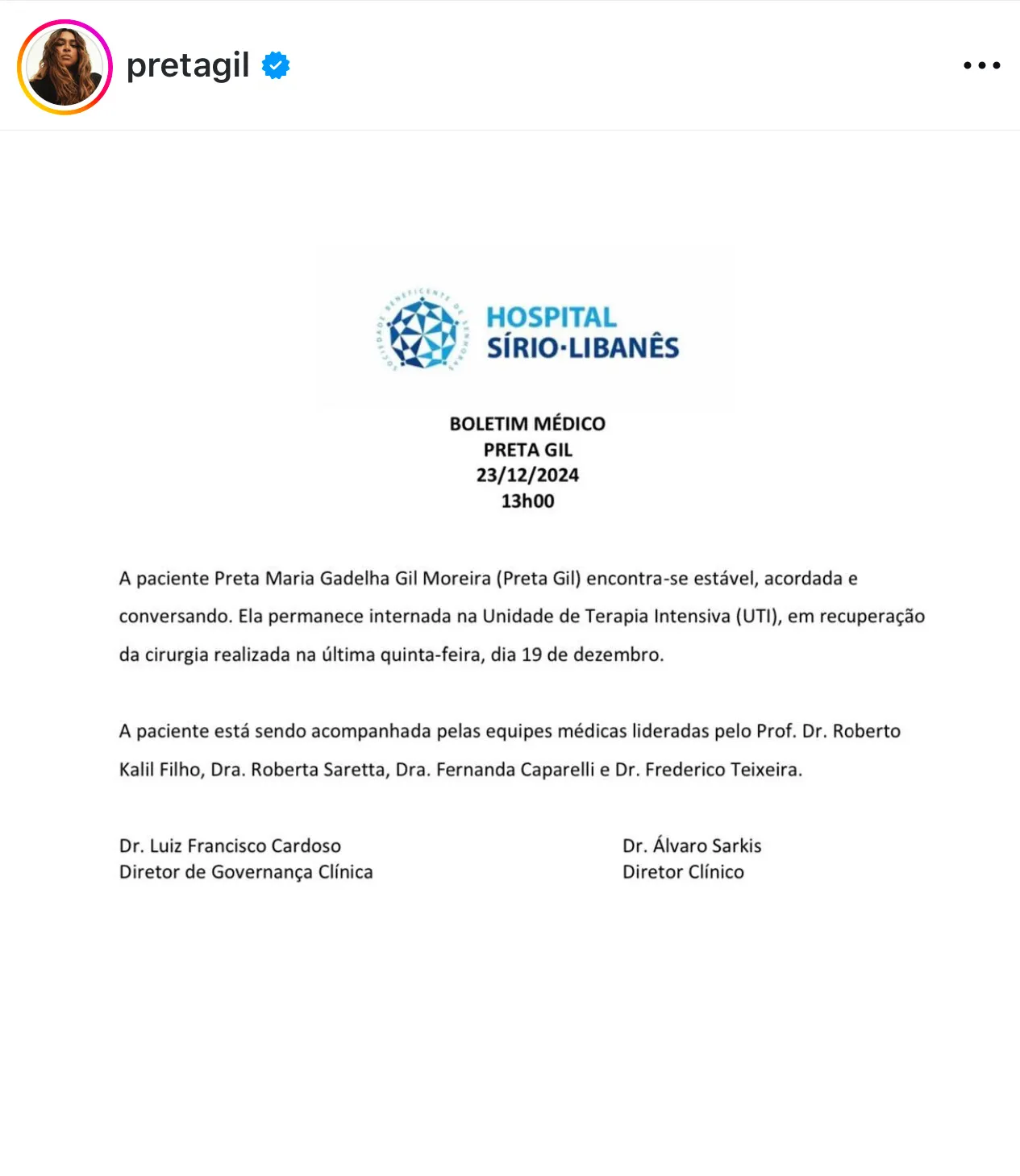 A cantora Preta Gil passou por uma longa cirurgia para retirada de tumores na sexta-feira (20), no Hospital Sírio-Libanês, em São Paulo
