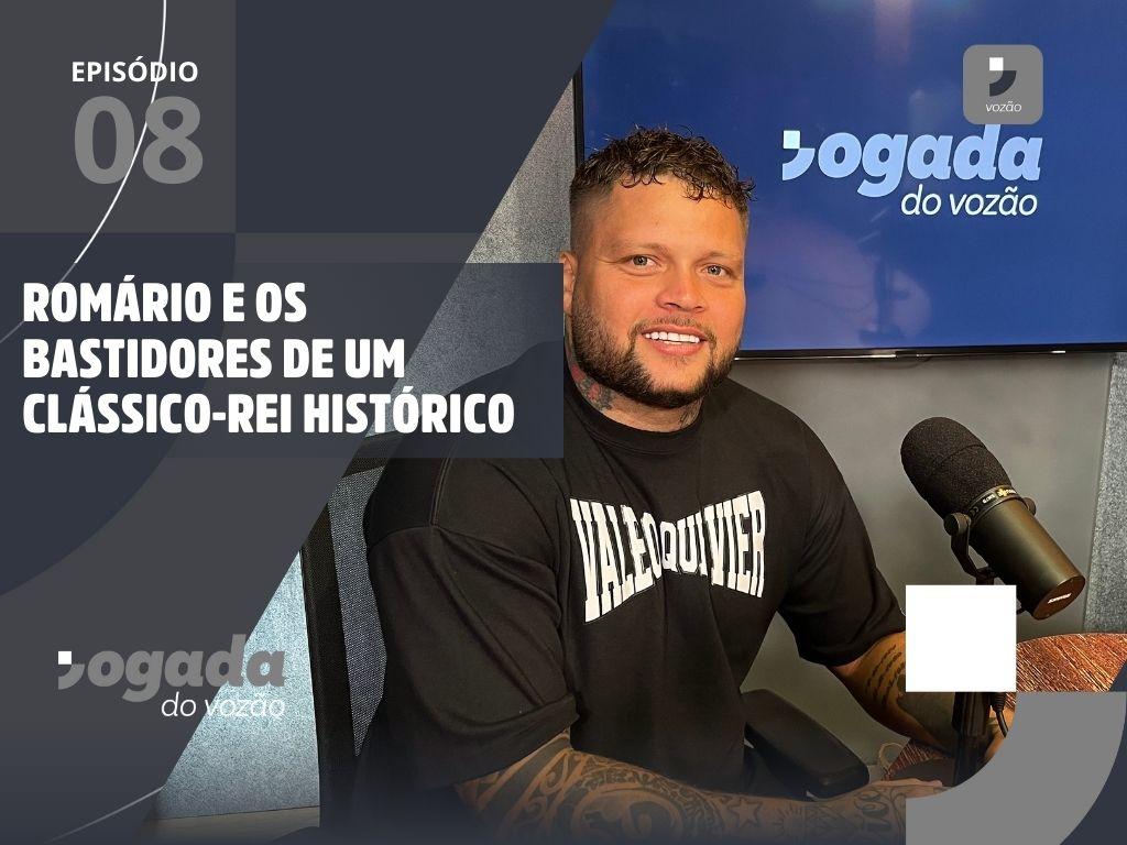 O podcast Jogada do Vozão entrevistou o ex-atacante Romário