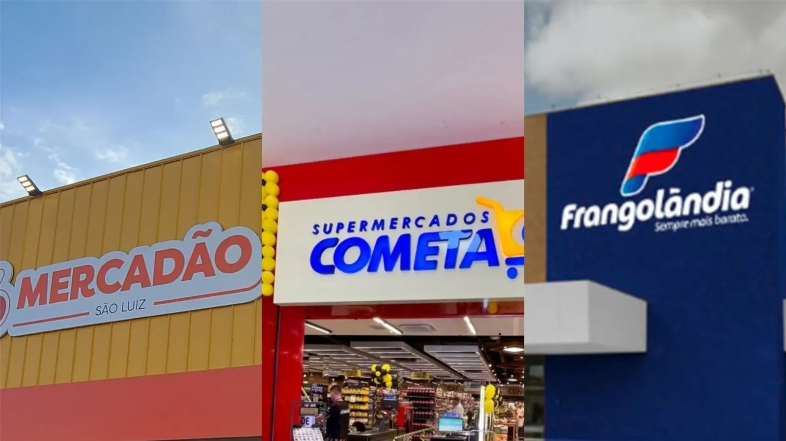 Mercadão São Luiz, Cometa Supermercados e Frangolândia Supermercados