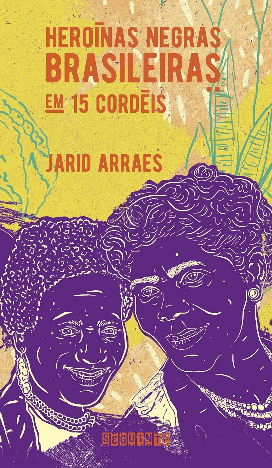 Capa do livro heroínas negras brasileiras em 15 cordéis, para matéria sobre Dia Mundial do Livro
