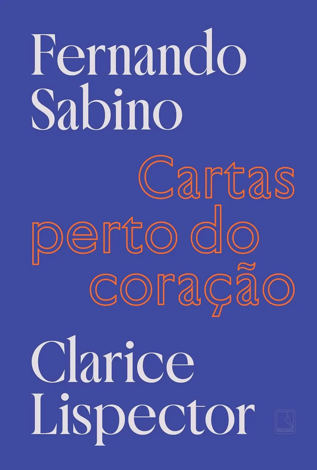Capa do livro Cartas perto do coração, de Fernando Sabino e Clarice Lispector, para matéria sobre o Dia Mundial do Livro