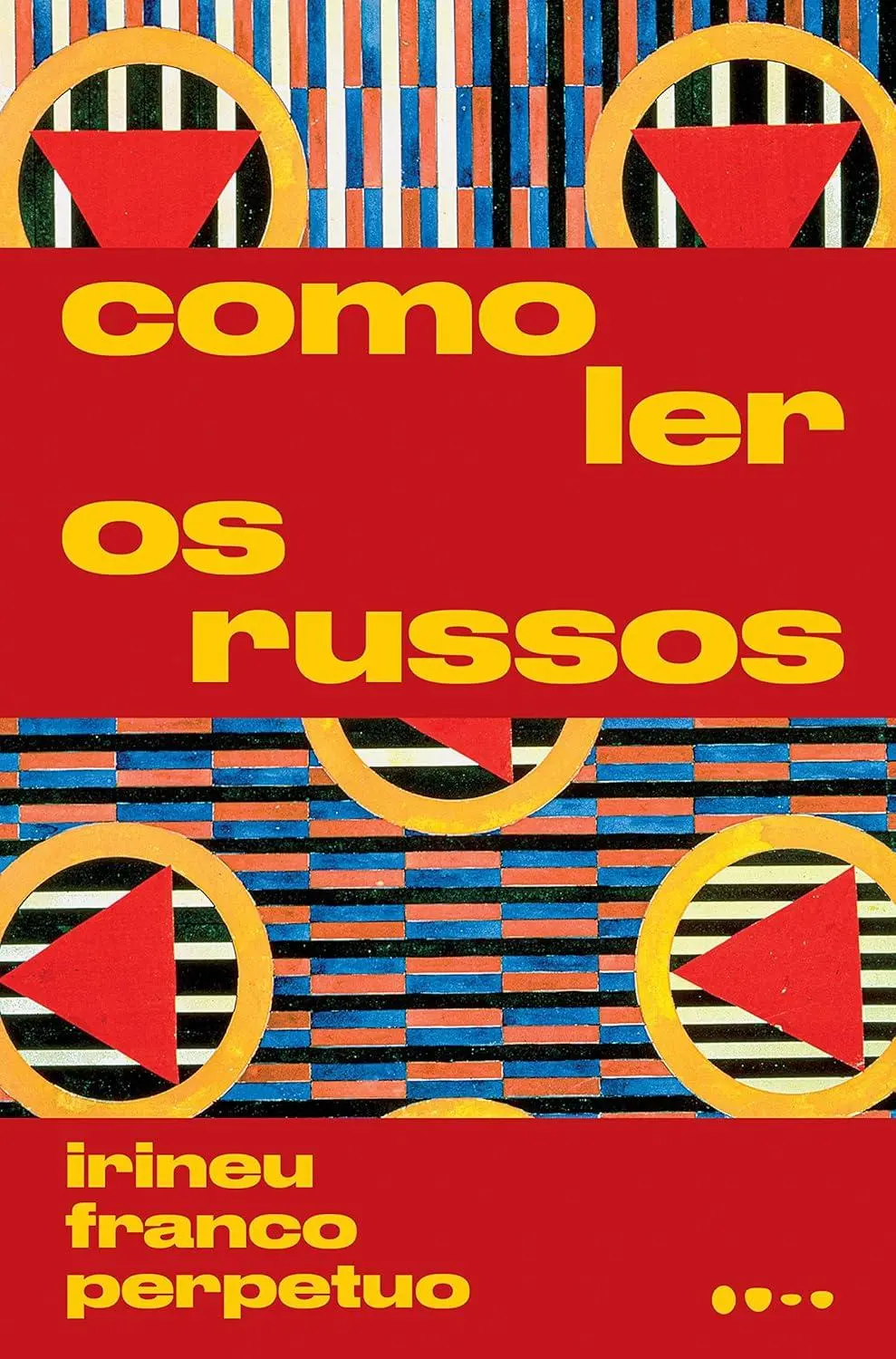 Capa do livro Como ler os russos para matéria sobre literatura russa para iniciantes
