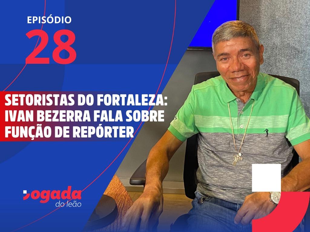 Ivan Bezerra, jornalista e ex-setorista do Fortaleza no SVM