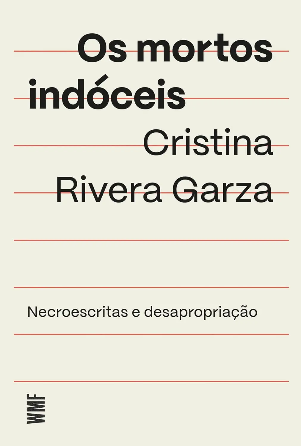 Imagem de capa do livro Os mortos indóceis, de Cristina Rivera Garza.