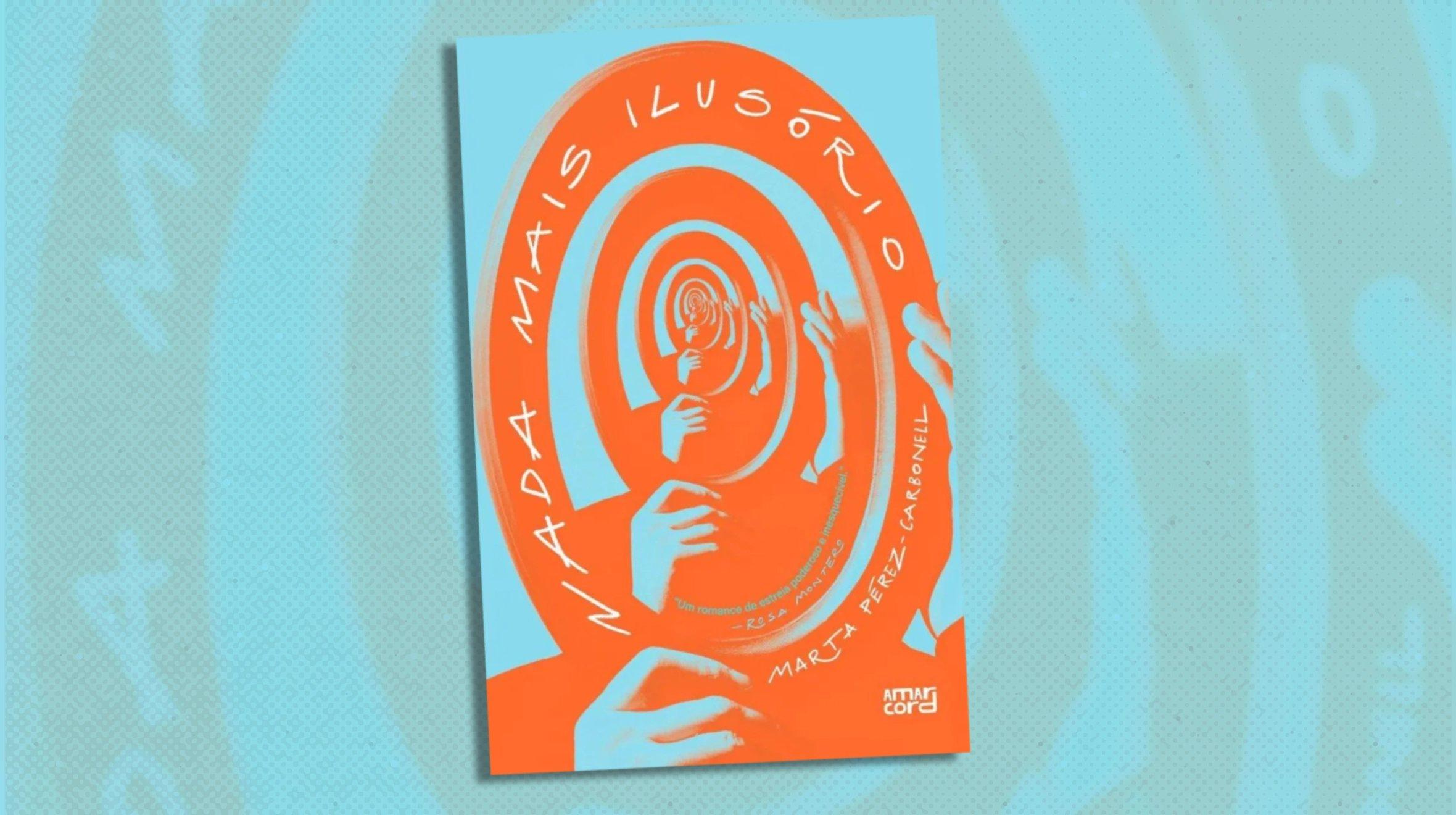 Capa do livro nada mais ilusório ao lado de uma imagem da escritora Marta Pérez Carbonell.