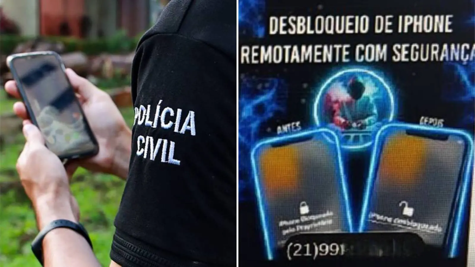 Imagem dividida. À esquerda, mostra um agente da Polícia Civil segurando um smartphone e, à direita, um anúncio digital de desbloqueio remoto de iPhone, com os textos DESBLOQUEIO DE IPHONE REMOTAMENTE COM SEGURANÇA.