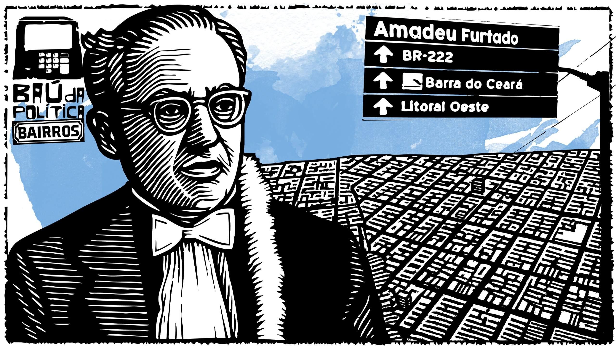 Ilustração em preto e branco de um homem de terno e óculos, em estilo xilogravura, sobre fundo azul com mapa urbano estilizado. À direita, placas de trânsito com setas indicam “Amadeu Furtado”, “BR-222”, “Barra do Ceará” e “Litoral Oeste”. À esquerda, um ícone de telefone e o texto “Baú da Política – Bairros”.