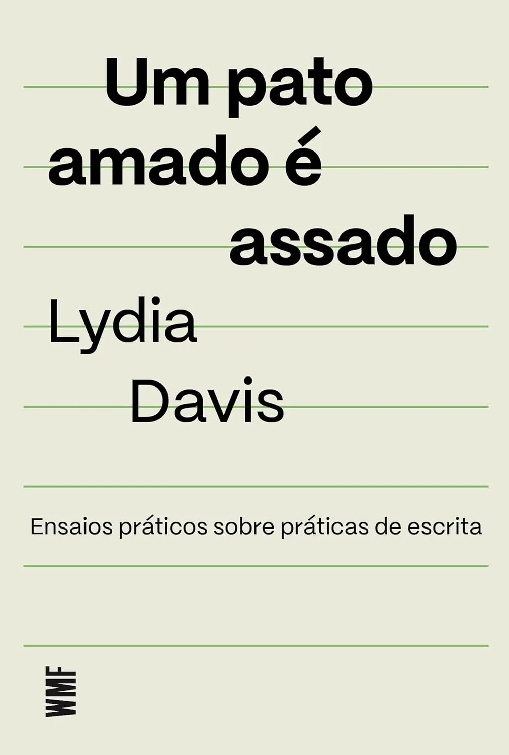 O livro contou com tradução de Camila Von Holdefer.
