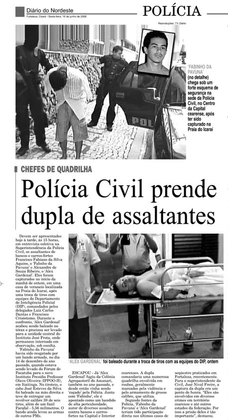 Uma das prisões de Fabinho e Alex Gardenal.