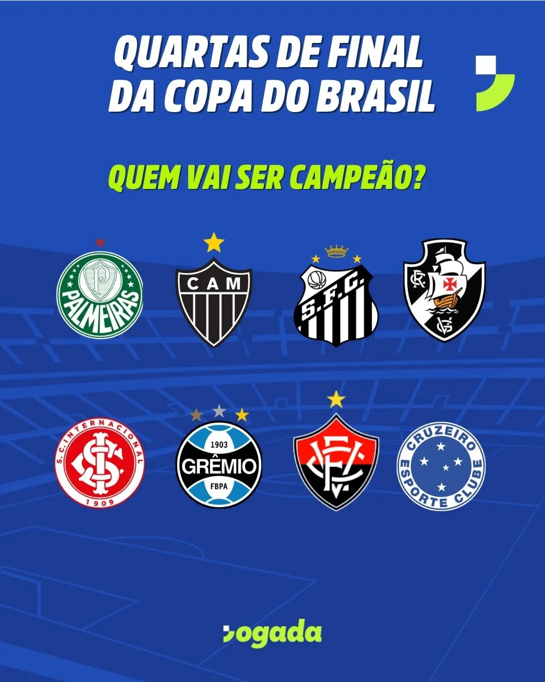8 clubes sonham com o título da Copa do Brasil após classificarem nas Oitavas de Final