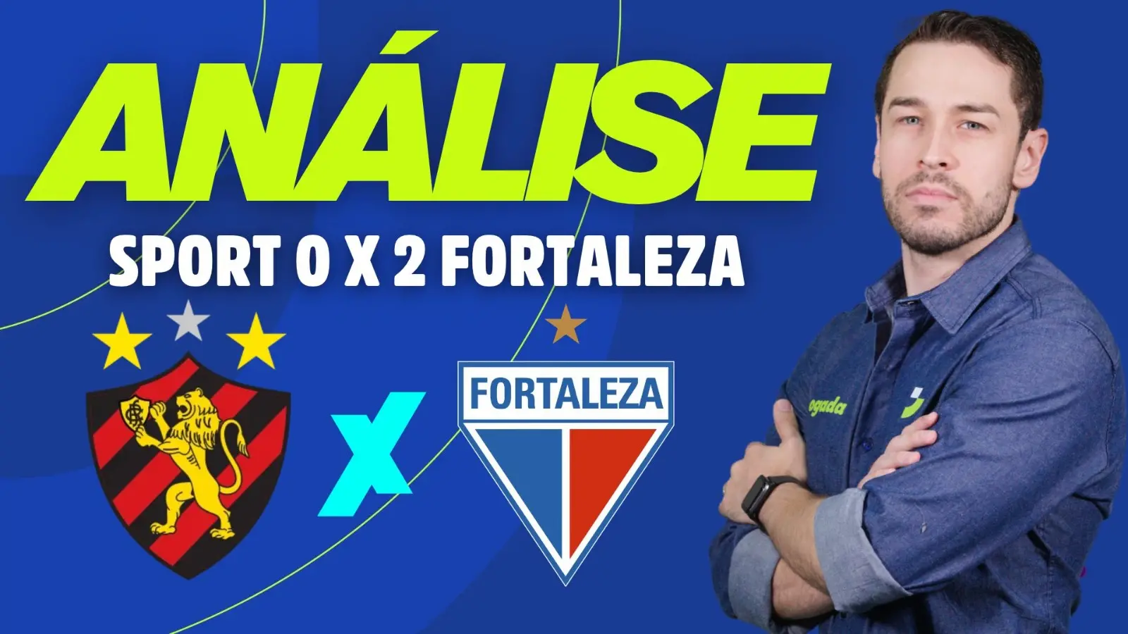 Imagem da notícia Sport 0 x 2 Fortaleza: Veja a análise do comentarista da Verdinha