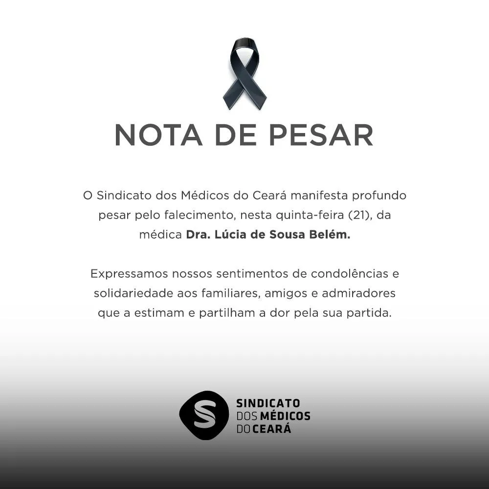 Sindicato dos Médicos do Ceará manifestou pesar e solidariedade a amigos, família e admiradores.