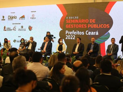 Abertura do Seminário de Prefeitos 2022 reuniu importantes lideranças da gestão pública no Ceará