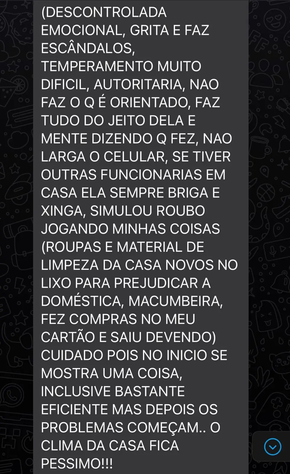 Print de conversa de whatsapp em que uma ex-patroa expõe ex-funcionária para evitar nova contratação. Na mensagem há o seguinte texto: 