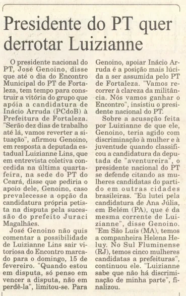 Em 2004, a direção do PT era contra candidatura própria do partido em Fortaleza, conforme conta reportagem do dia 6 de fevereiro de 2004
