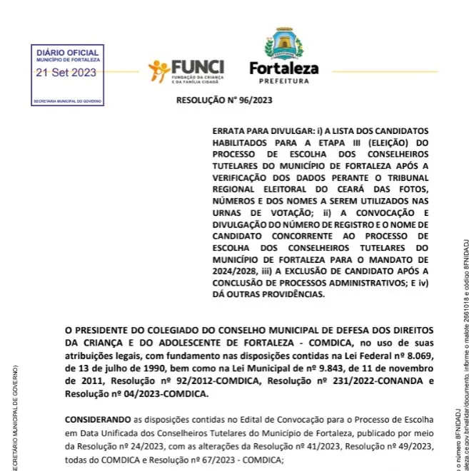 Uma resolução publicada no DOM em 21 de setembro revelou os candidatos a conselheiros tutelares de Fortaleza.