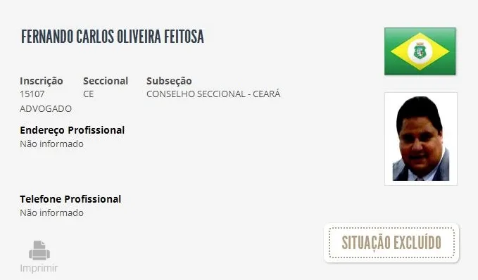 O advogado Fernando Carlos Oliveira Feitosa se encontra excluído dos quadros da OAB, segundo o Cadastro Nacional dos Advogados