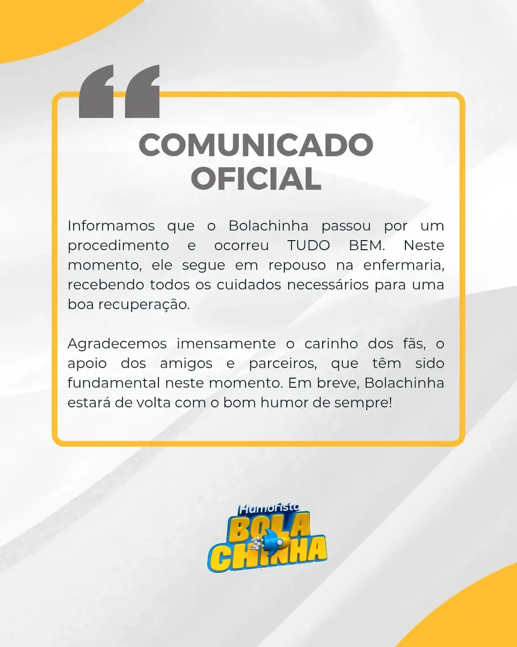 Imagem mostra comunicado publicado pela equipe do humorista cearense Bolachinha após ele passar por procedimento ao fraturar uma das pernas