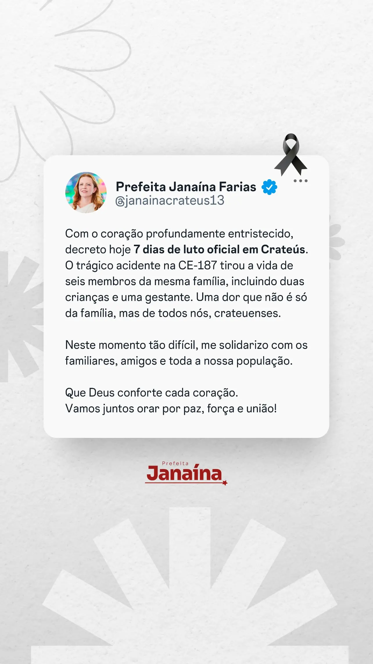 Publicação da prefeita de Crateús, Janaína Farias, em que ela anuncia o decreto de luto oficial por sete dias após morte de seis pessoas da mesma família em acidente