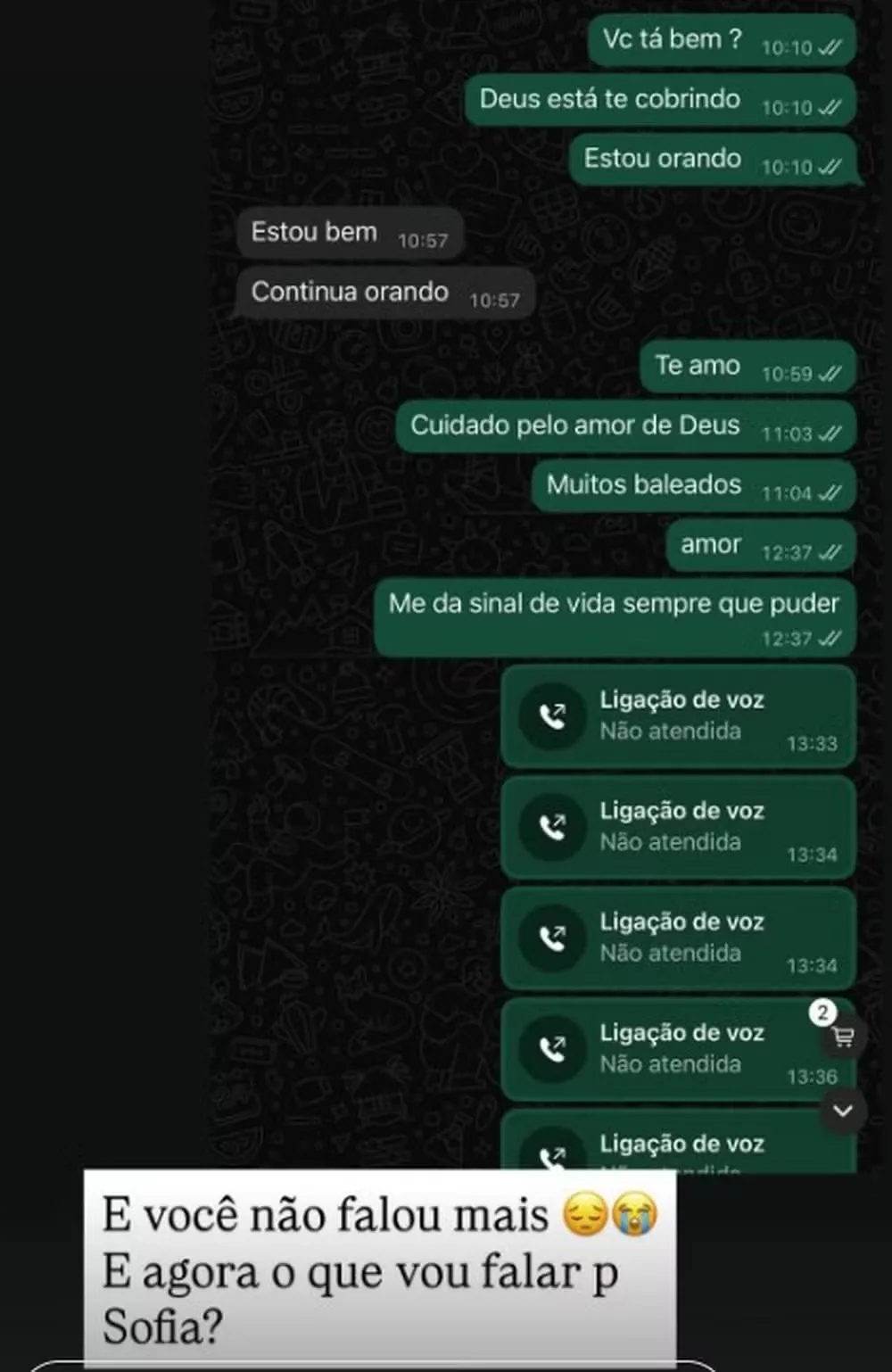 É possível notar o nível de aflição da esposa se elevando com a falta de resposta do policial.