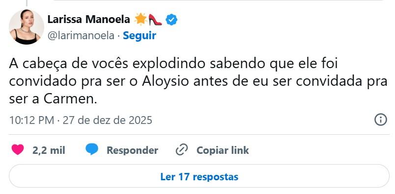 Comentário de Larissa Manoela nas redes sociais com os seguintes dizeres: A cabeça de vocês explodindo sabendo que ele foi convidado pra ser o Aloysio antes de eu ser convidada pra ser a Carmen.