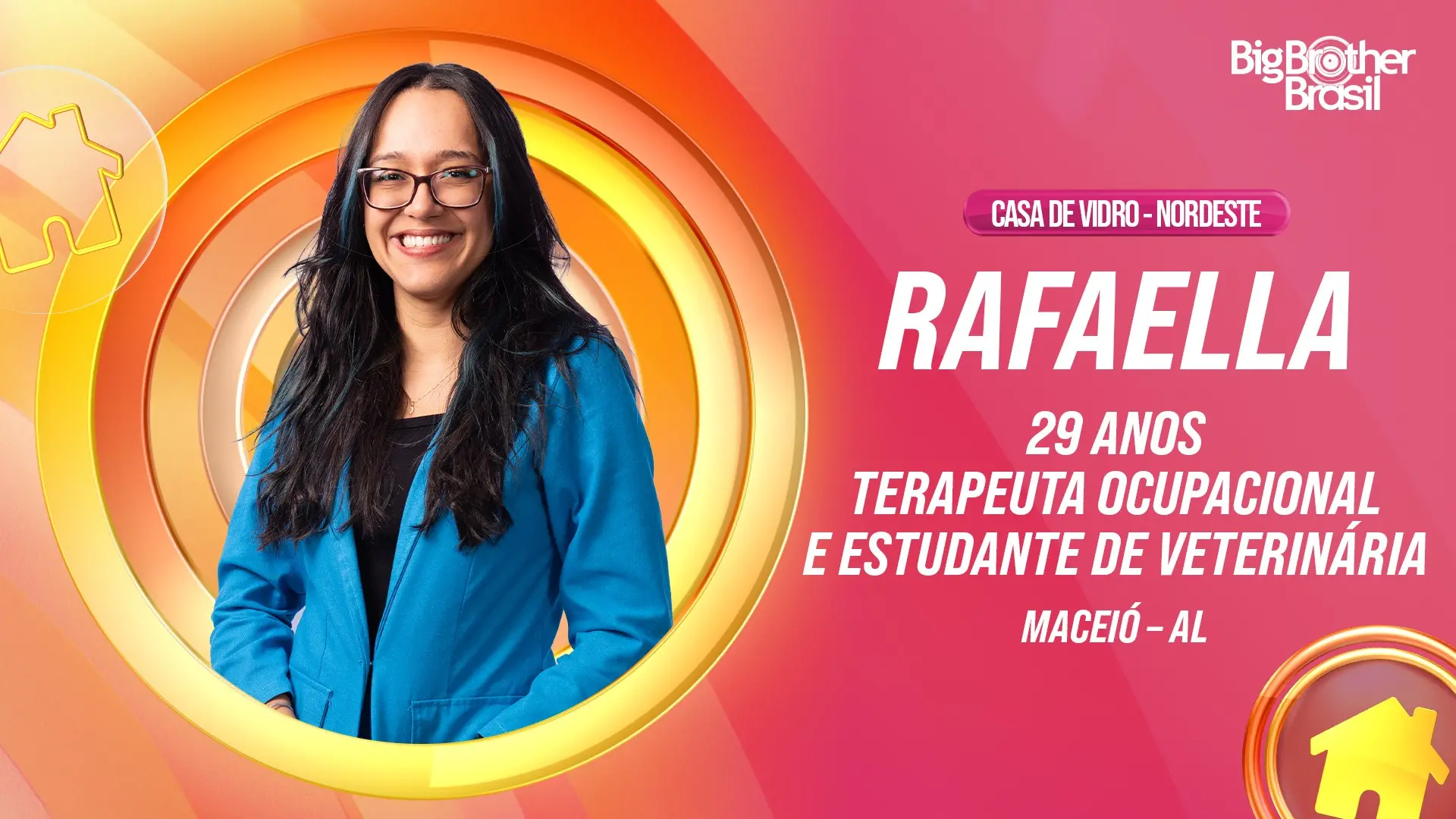 Rafaella, participante da Casa de Vidro do Big Brother Brasil, sorrindo e usando óculos. Informações textuais indicam: 29 anos, Terapeuta Ocupacional e Estudante de Veterinária, de Maceió - AL.