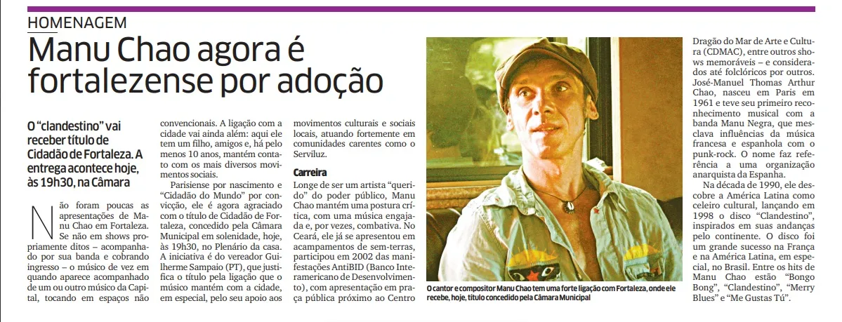 Título de cidadão de Fortaleza concedido a Manu Chao foi destaque do Caderno 3, do Diário do Nordeste, em 27 de fevereiro de 2012.