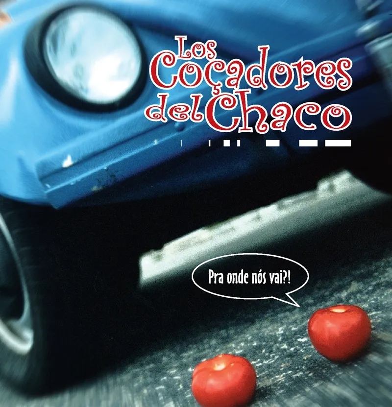 Os Los Coçadores del Chaco lançaram um único disco, em 2006