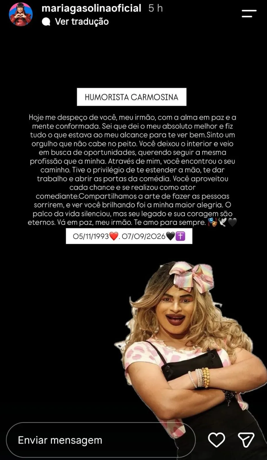 Amigo de Carmosina, o intérprete de Maria Gasolina fez homenagem após o falecimento.