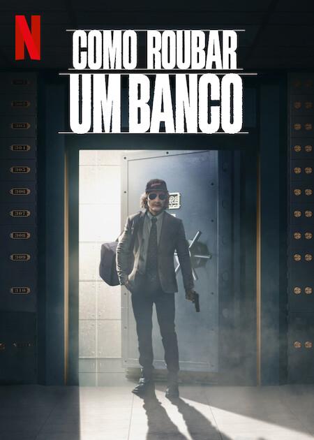 Banner do filme Como Roubar um Banco