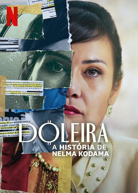 Banner do filme Doleira: A História de Nelma Kodama