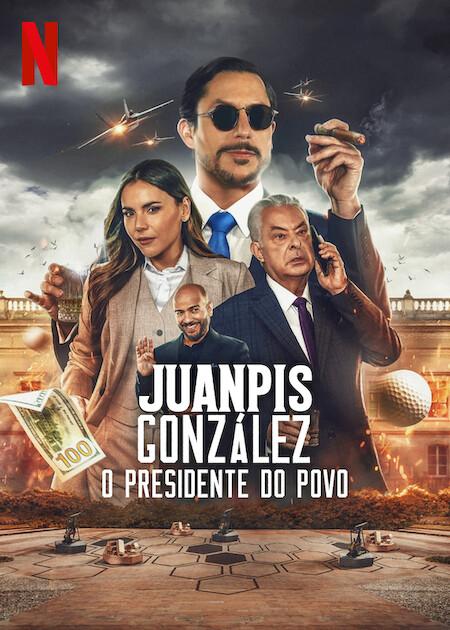 Banner do filme Juanpis González: O Presidente do Povo