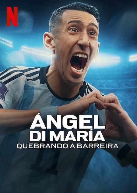 Banner da série Ángel Di María: Quebrando a Barreira: Temporada 1