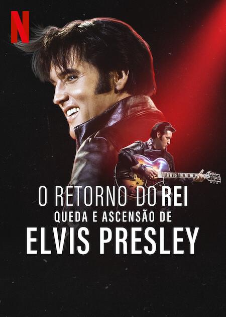 Banner do filme O Retorno do Rei: Queda e Ascensão de Elvis Presley